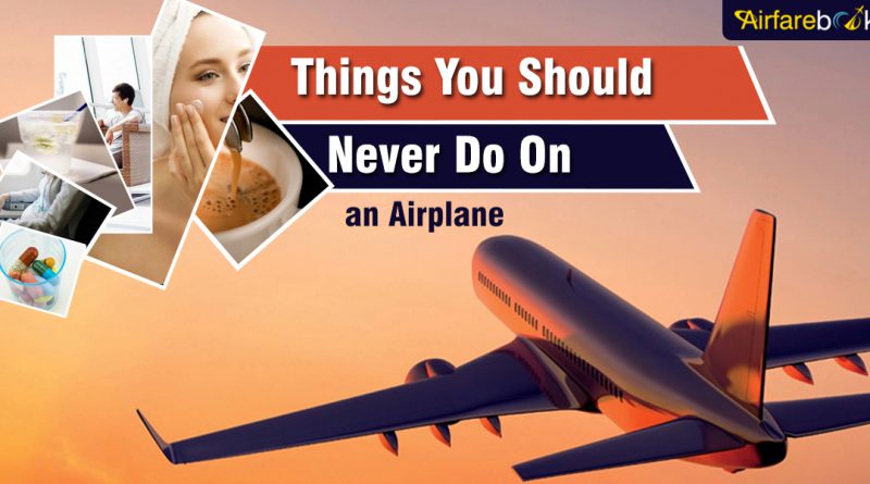 10 Things You Need To Avoid on Your Next Flight to India
