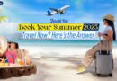 Should You Book Your Summer 2023 Travel Now Here’s the Answer