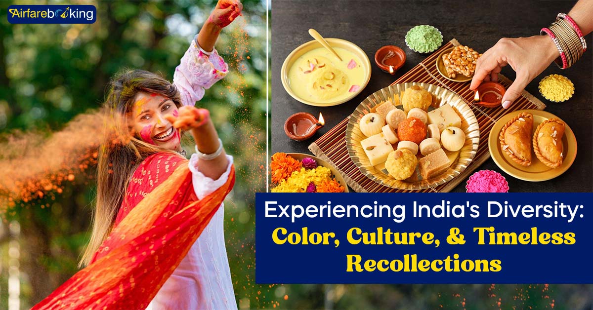 Experiencing India's Diversity Color, Culture, and Timeless Recollections