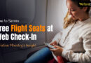 How to Secure Free Flight Seats at Web Check-In: Aviation Ministry’s Insight?