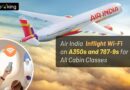 Air India  Inflight Wi-Fi on A350s and 787-9s for All Cabin Classes