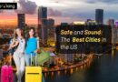 Safe and Sound: The  Best Cities in the US
