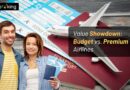 Value Showdown: Budget vs. Premium Airlines