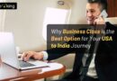 Why Business Class is the Best Option for Your USA to India Journey