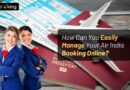 How Can You Easily Manage Your Air India Booking Online?