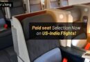 Paid seat Selection Now on US-India Flights!